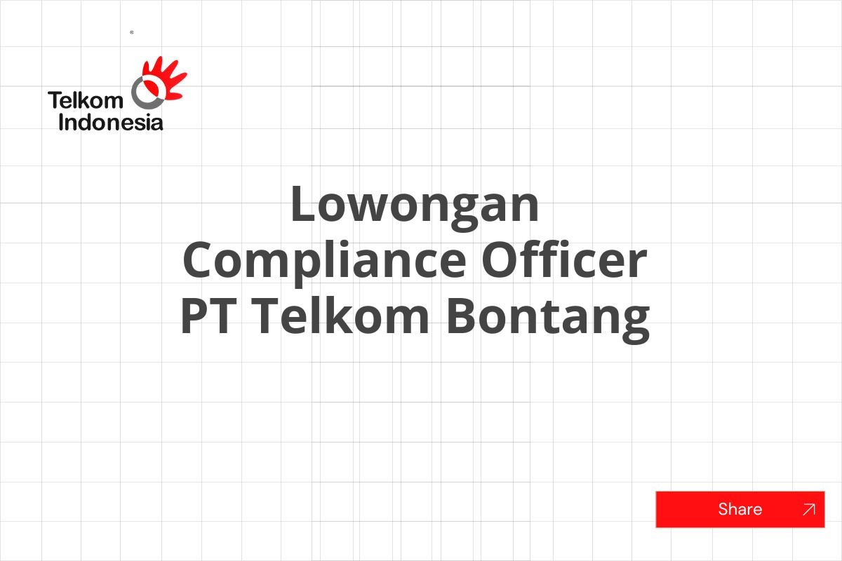 Lowongan Compliance Officer PT Telkom Bontang