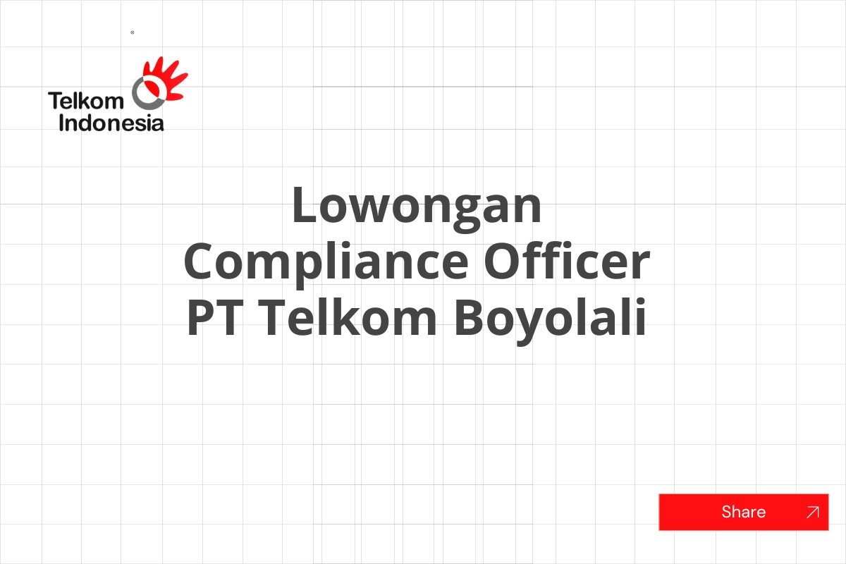 Lowongan Compliance Officer PT Telkom Boyolali