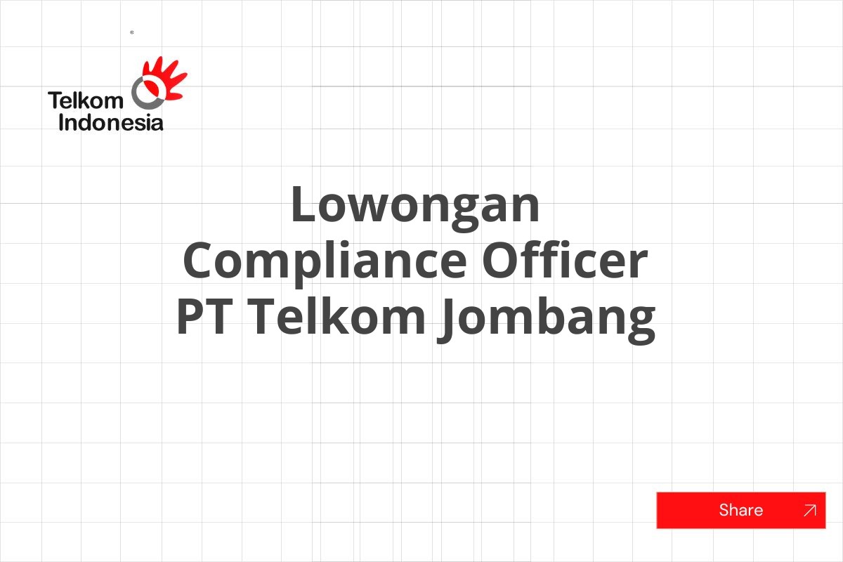 Lowongan Compliance Officer PT Telkom Jombang
