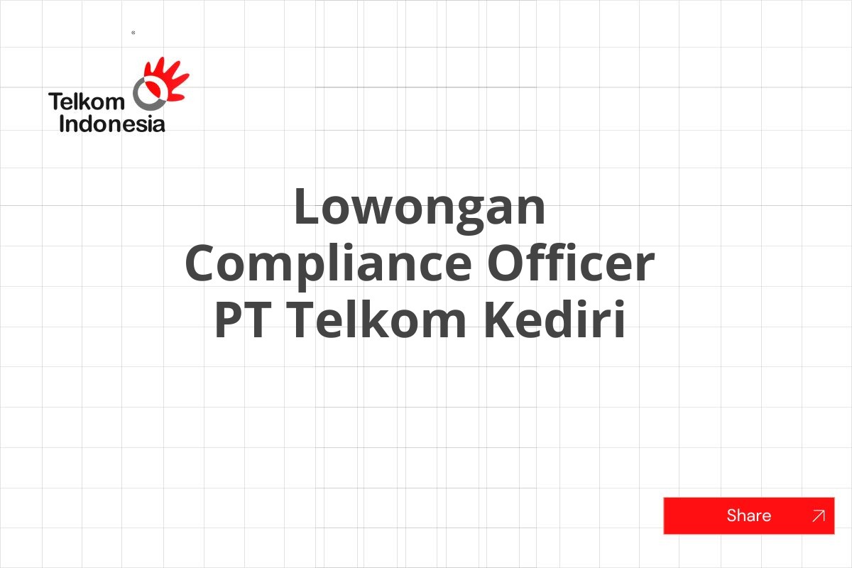 Lowongan Compliance Officer PT Telkom Kediri