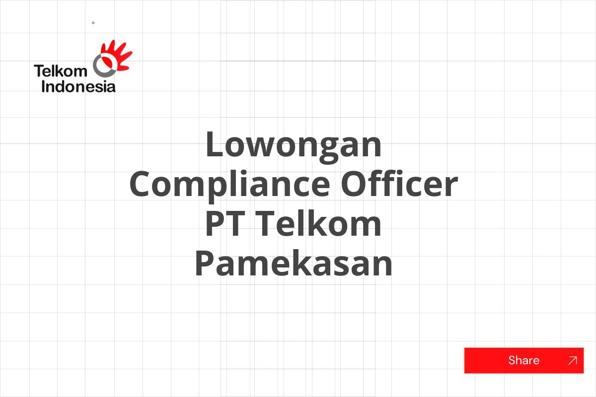 Lowongan Compliance Officer PT Telkom Pamekasan