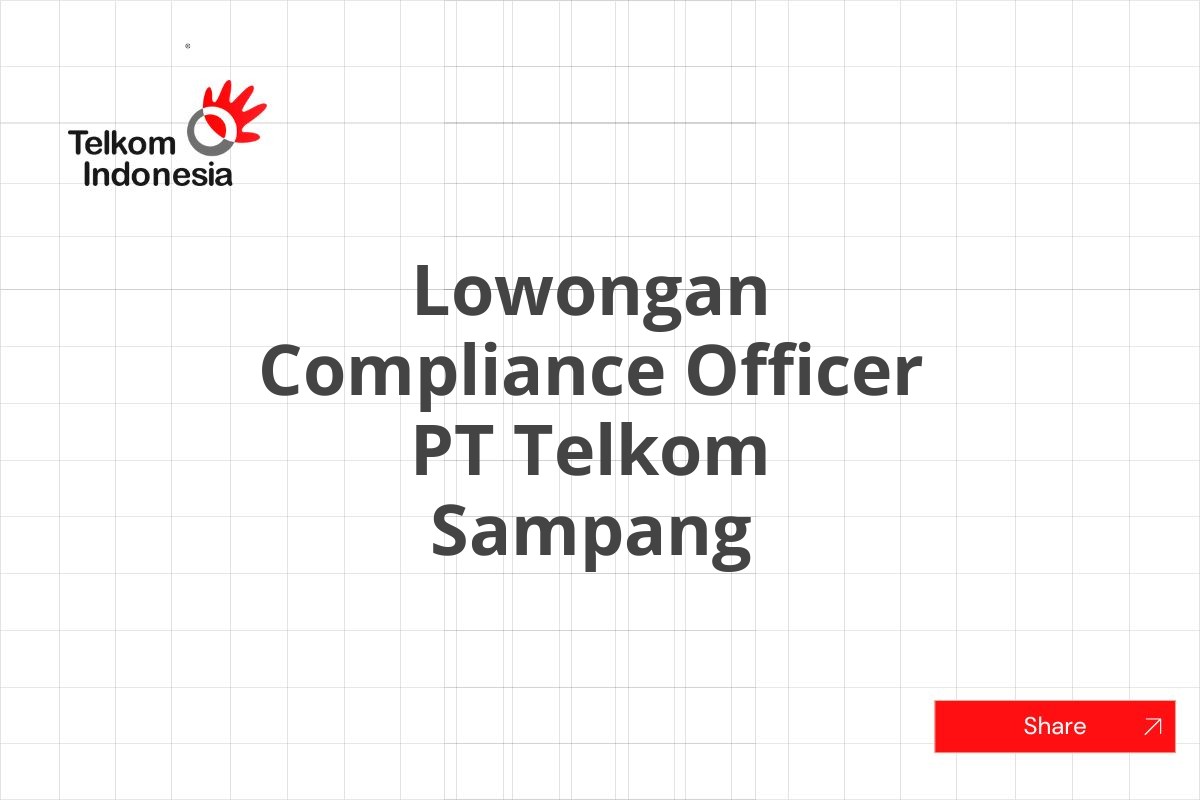 Lowongan Compliance Officer PT Telkom Sampang