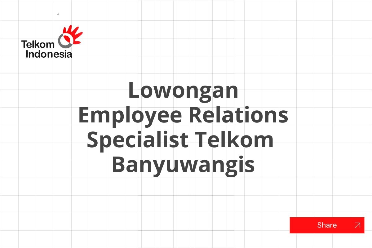 Lowongan Employee Relations Specialist Telkom  Banyuwangis