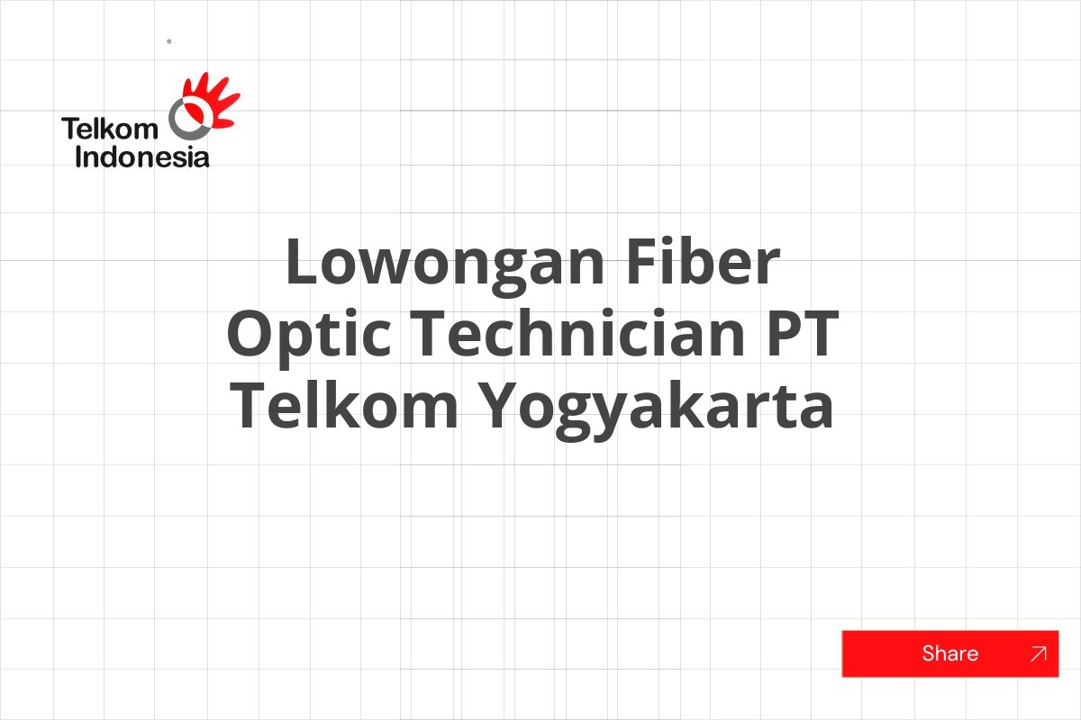 Lowongan Fiber Optic Technician PT Telkom Yogyakarta