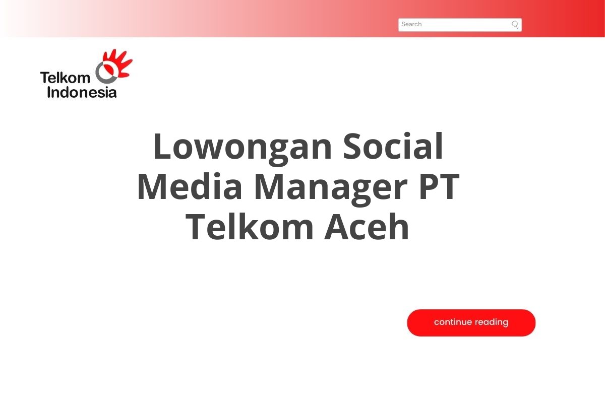 Lowongan Social Media Manager PT Telkom Aceh