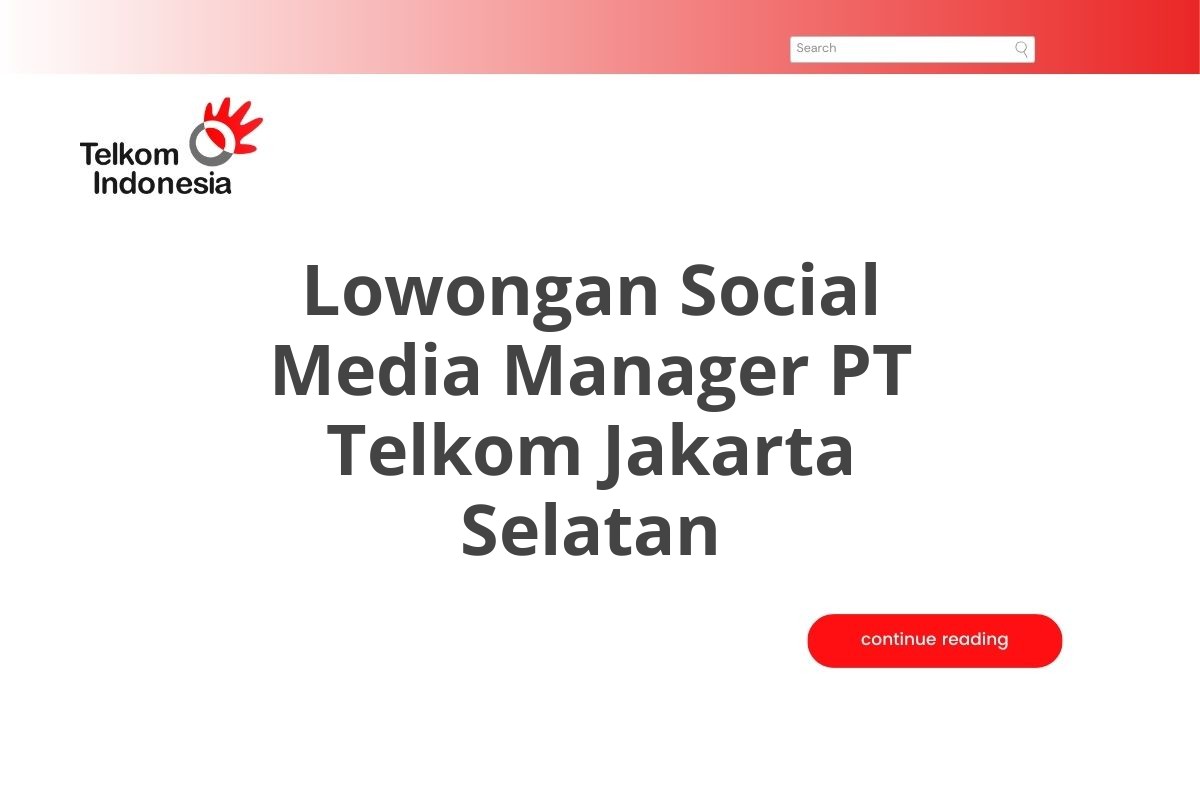 Lowongan Social Media Manager PT Telkom Jakarta Selatan