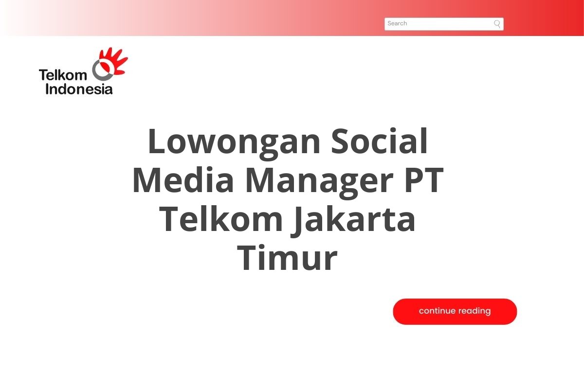 Lowongan Social Media Manager PT Telkom Jakarta Timur