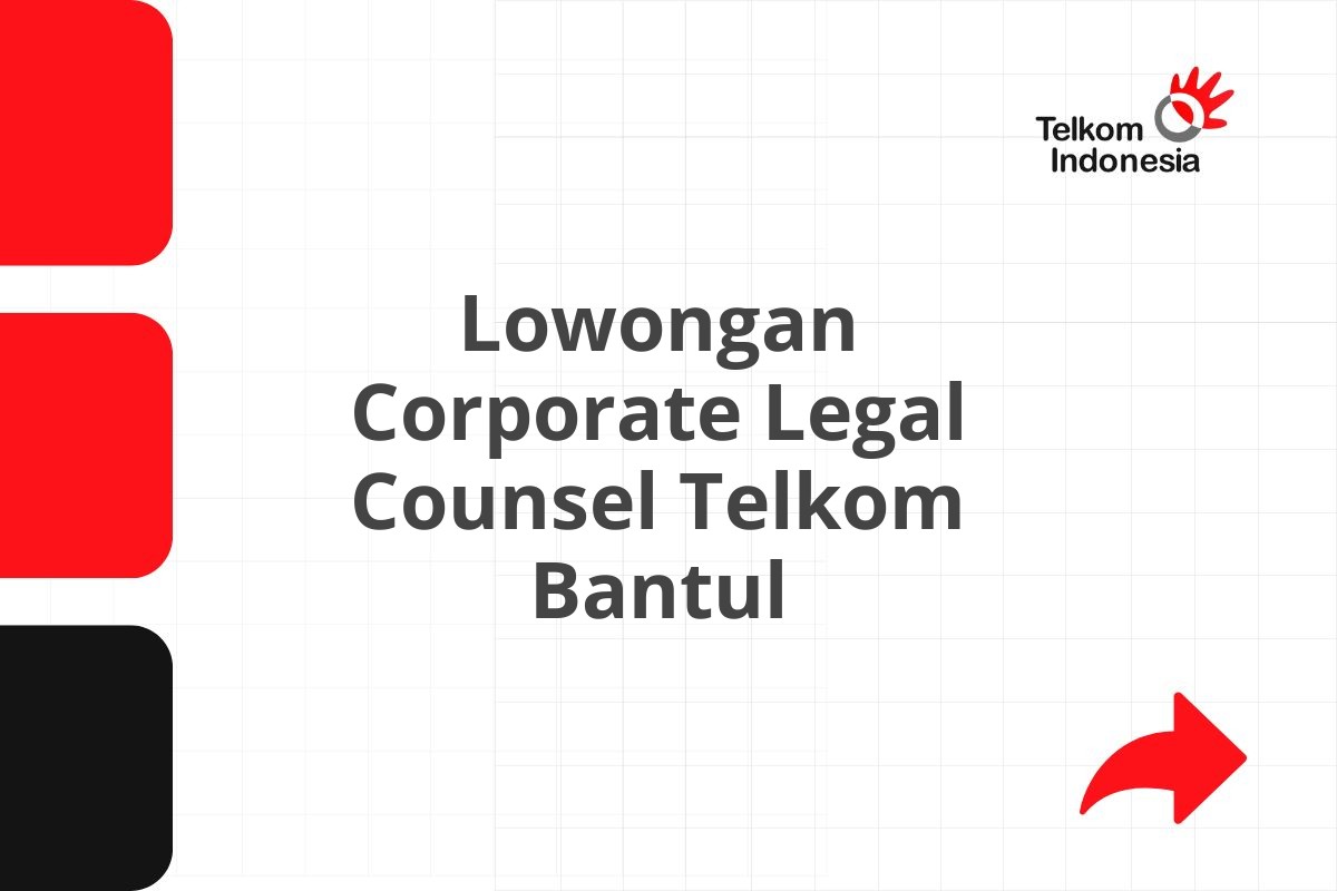 Lowongan Corporate Legal Counsel Telkom Bantul