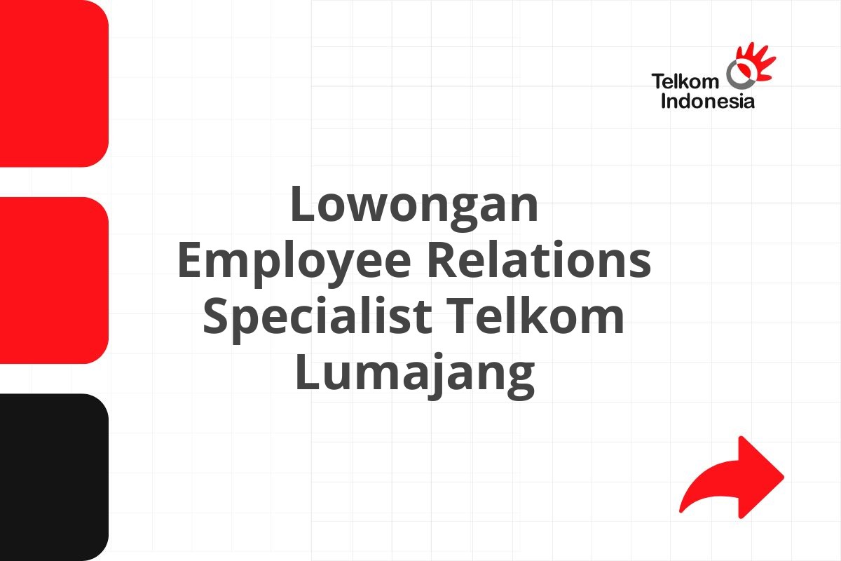Lowongan Employee Relations Specialist Telkom Lumajang