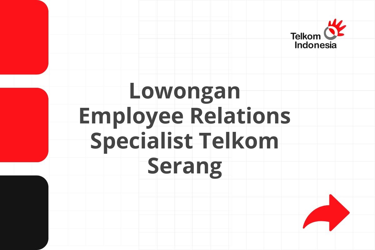 Lowongan Employee Relations Specialist Telkom Serang