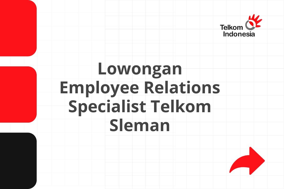 Lowongan Employee Relations Specialist Telkom Sleman