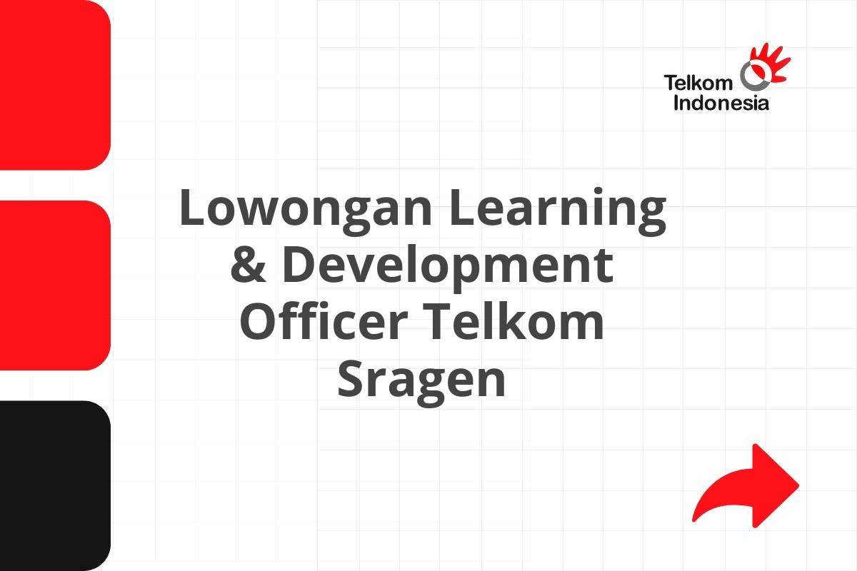 Lowongan Learning & Development Officer Telkom Sragen