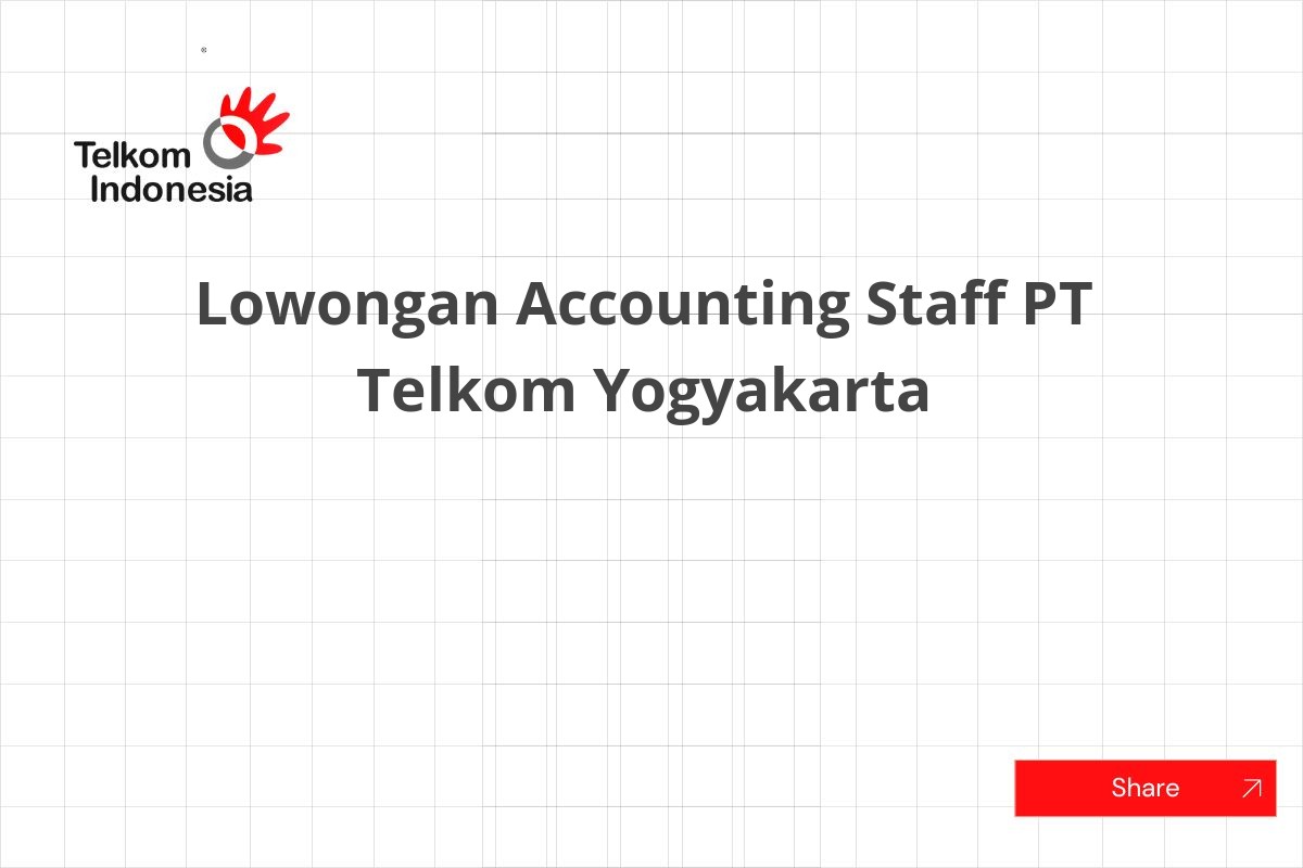 Lowongan Accounting Staff PT Telkom Yogyakarta