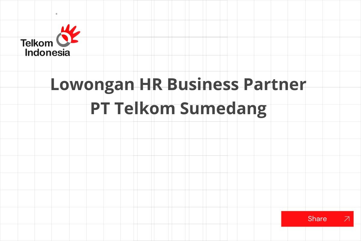 Lowongan HR Business Partner PT Telkom Sumedang