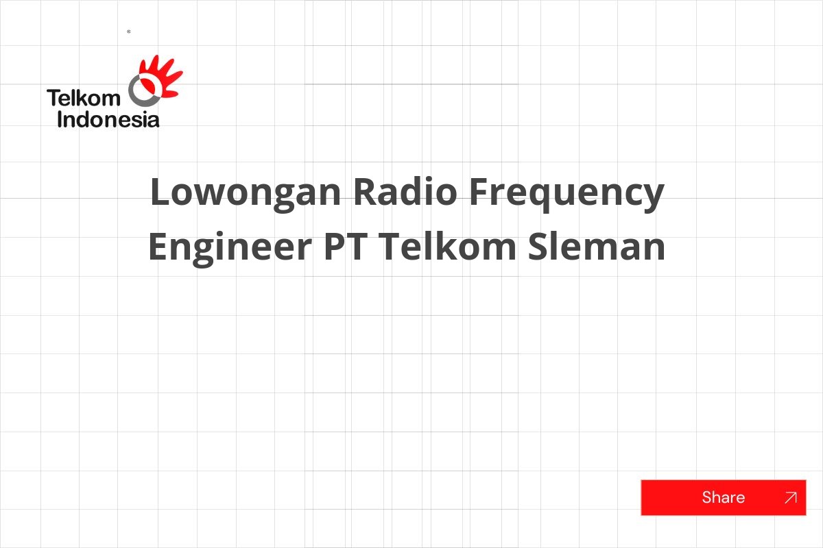 Lowongan Radio Frequency Engineer PT Telkom Sleman
