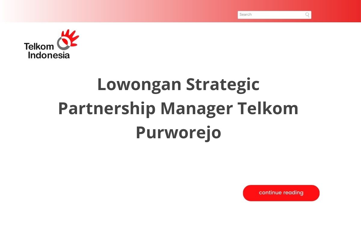 Lowongan Strategic Partnership Manager Telkom Purworejo