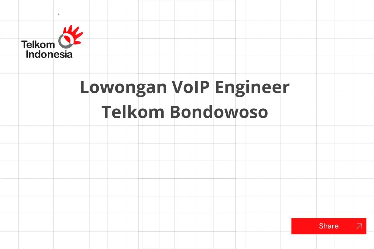 Lowongan VoIP Engineer Telkom Bondowoso