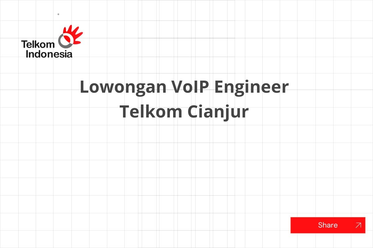 Lowongan VoIP Engineer Telkom Cianjur