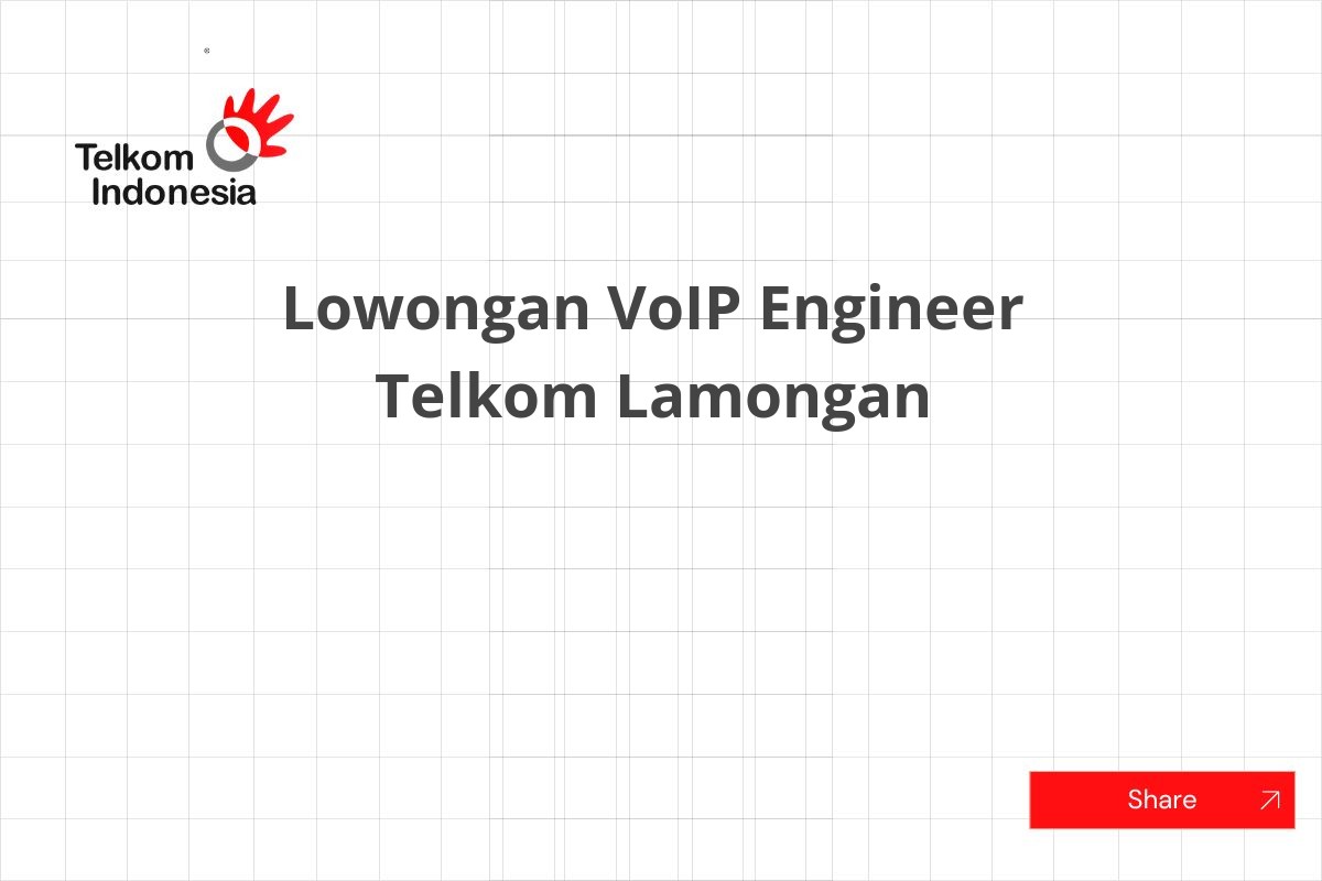 Lowongan VoIP Engineer Telkom Lamongan