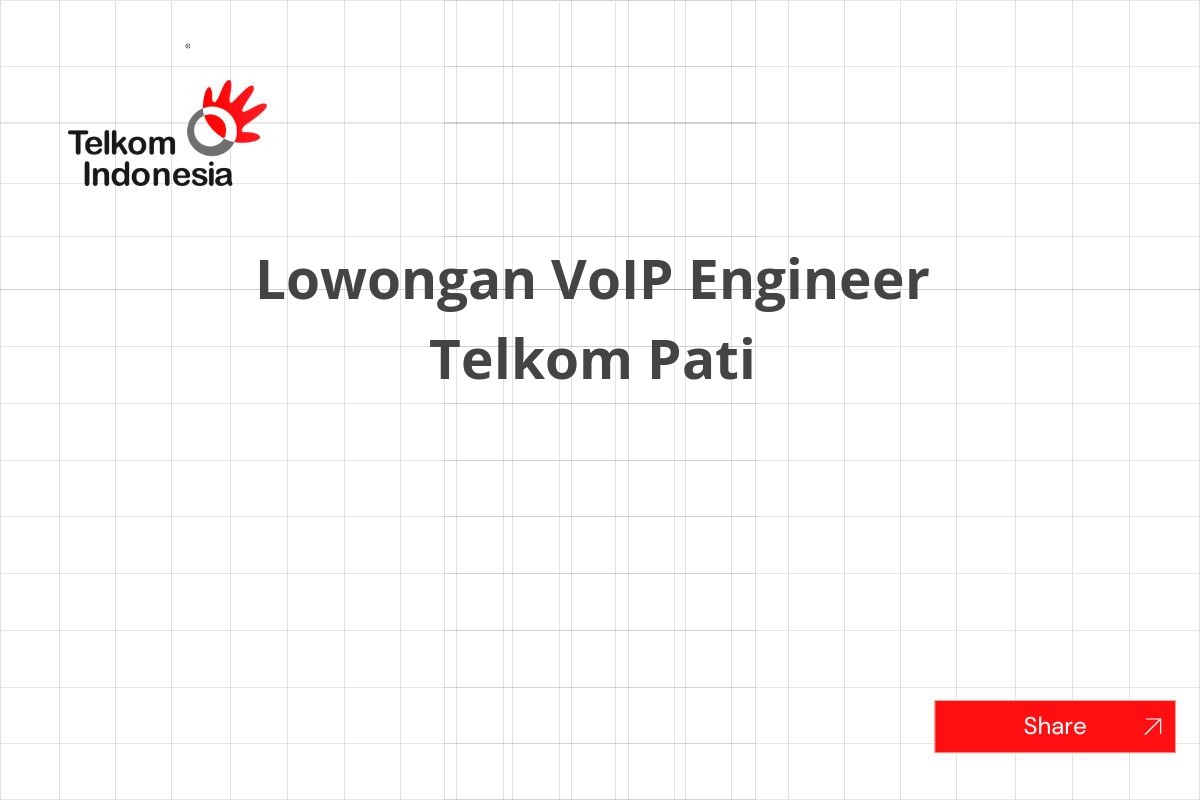 Lowongan VoIP Engineer Telkom Pati
